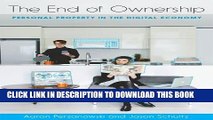 Best Seller The End of Ownership: Personal Property in the Digital Economy (The Information