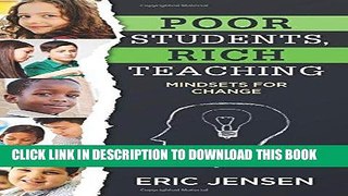 Read Now Poor Students, Rich Teaching: Mindsets for Change (Raising Achievement for Youth at Risk)