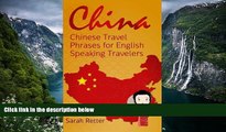 Big Deals  China: Chinese Travel Phrases for English Speaking Travelers: The 1.000 phrases you