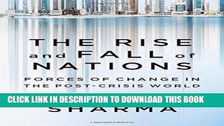 Read Now The Rise and Fall of Nations: Forces of Change in the Post-Crisis World PDF Online