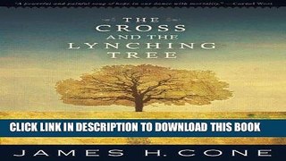 Read Now The Cross and the Lynching Tree PDF Book