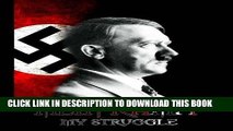 Read Now Mein Kampf - My Struggle: Unabridged edition of Hitlers original book - Four and a Half