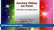Must Have  Across China on Foot - One Man s Incredible Quest  Full Ebook