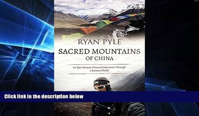 Ebook deals  Sacred Mountains of China: An Epic Human-Powered Adventure Through a Remote World