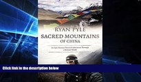 Ebook deals  Sacred Mountains of China: An Epic Human-Powered Adventure Through a Remote World