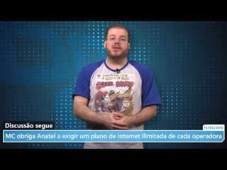MC obriga Anatel a exigir um plano de internet ilimitada de cada operadora