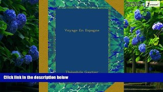 Best Buy PDF  Voyage En Espagne (French Edition)  Best Seller Books Most Wanted