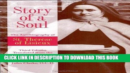[PDF] Story of a Soul: The Autobiography of St. Therese of Lisieux, Third Edition [Full Ebook]