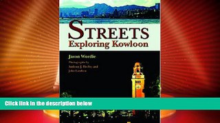 Deals in Books  Streets: Exploring Kowloon  READ PDF Online Ebooks