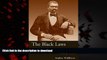 Read books  The Black Laws: Race and the Legal Process in Early Ohio (Law Society   Politics in