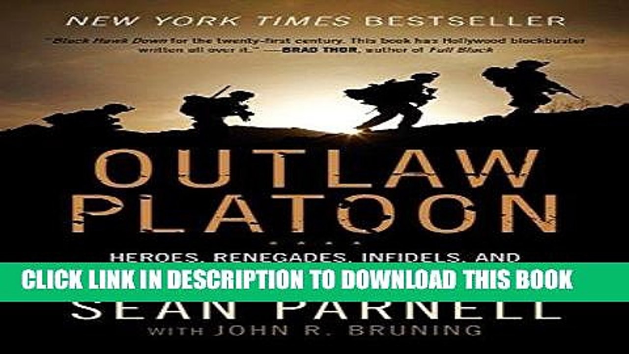 [PDF] Outlaw Platoon: Heroes, Renegades, Infidels, and the Brotherhood of War in Afghanistan Full