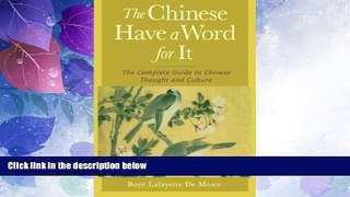 Deals in Books  The Chinese Have a Word for It : The Complete Guide to Chinese Thought and