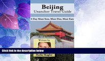 Buy NOW  Beijing Travel Guide - 3 Day Must Sees, Must Dos, Must Eats  READ PDF Online Ebooks