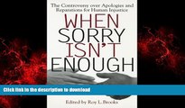 Buy books  When Sorry Isn t Enough: The Controversy Over Apologies and Reparations for Human