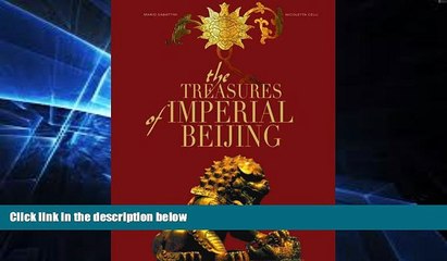 Ebook Best Deals  The Treasures of Imperial Beijing (Timeless Treasures)  Most Wanted