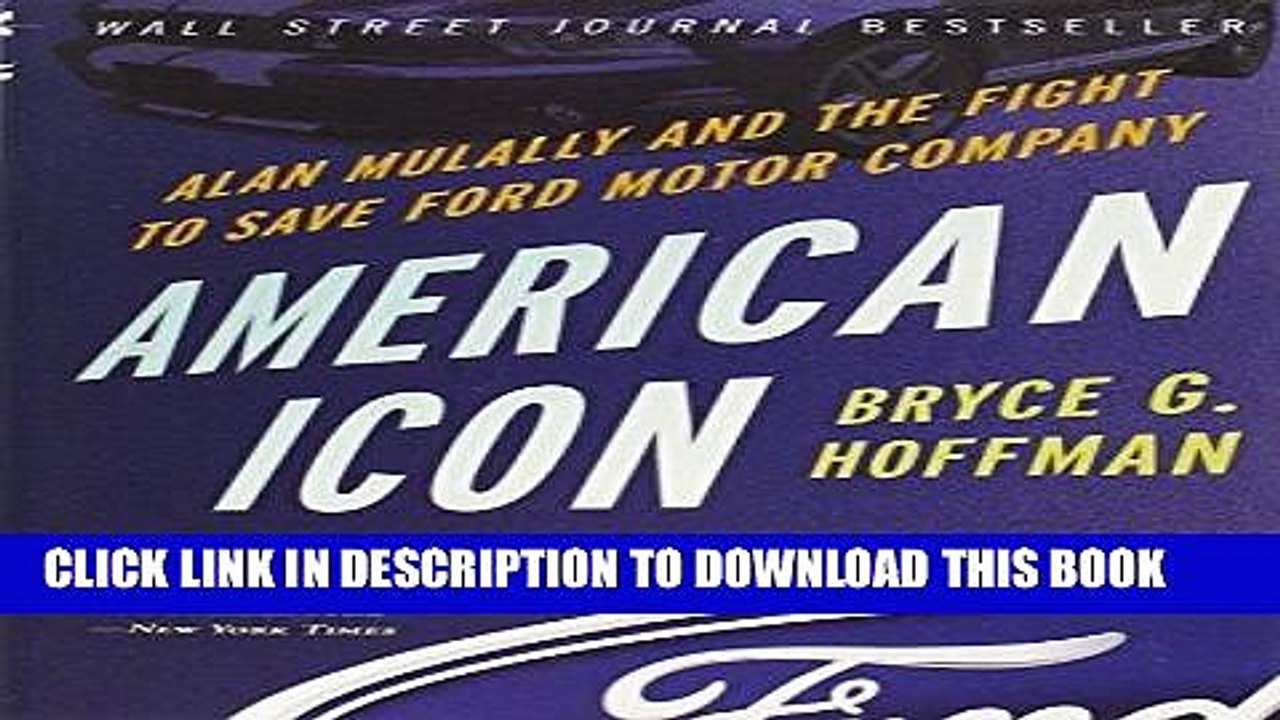[PDF] American Icon: Alan Mulally and the Fight to Save Ford Motor Company Full Online