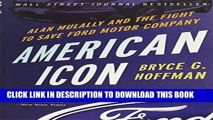 [PDF] American Icon: Alan Mulally and the Fight to Save Ford Motor Company Full Online