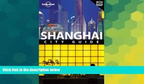 Ebook Best Deals  Lonely Planet Shanghai (City Travel Guide)  Full Ebook