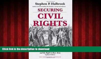 Buy books  Securing Civil Rights: Freedmen, the Fourteenth Amendment, and the Right to Bear Arms,