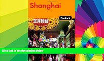 Ebook deals  Fodor s Shanghai, 1st Edition (Fodor s Gold Guides)  Buy Now