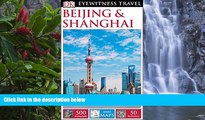 Big Deals  DK Eyewitness Travel Guide: Beijing   Shanghai  Best Buy Ever