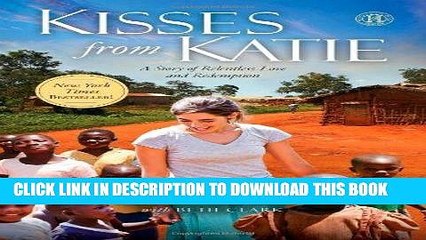 [PDF] Kisses from Katie: A Story of Relentless Love and Redemption Full Online
