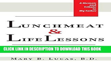 [PDF] Lunchmeat   Life Lessons: Sharing a Butcher s Wisdom Popular Online