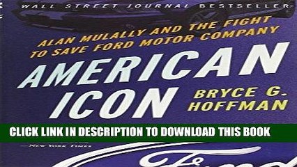 [PDF] American Icon: Alan Mulally and the Fight to Save Ford Motor Company Full Collection
