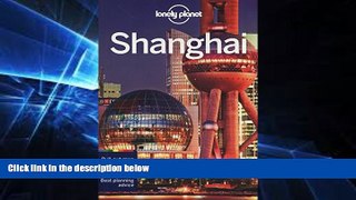 Ebook Best Deals  Lonely Planet Shanghai (Travel Guide)  Buy Now
