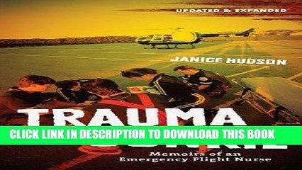 [PDF] Trauma Junkie: Memoirs of an Emergency Flight Nurse Popular Collection