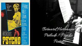 Bernard Herrmann - Psycho - Prélude - Piano
