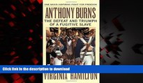 Read book  Anthony Burns: The Defeat and Triumph of a Fugitive Slave (Laurel-leaf books) [Mass