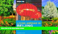 Best Deals Ebook  Moon Living Abroad in Beijing  Most Wanted