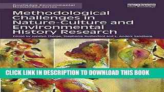 Read Now Methodological Challenges in Nature-Culture and Environmental History Research (Routledge
