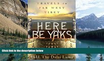 Best Buy Deals  Here Be Yaks: Travels in Far West Tibet  Best Seller Books Most Wanted
