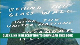 Read Now Behind the Glass Wall: Inside the United Nations PDF Online