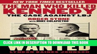 Read Now The Man Who Killed Kennedy: The Case Against LBJ PDF Book