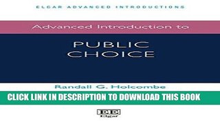 Read Now Advanced Introduction to Public Choice (Elgar Advanced Introductions series) Download Book