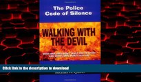 Buy books  Walking With the Devil: The Police Code of Silence online for ipad