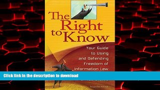 liberty book  The Right to Know: Your Guide to Using and Defending Freedom of Information Law in