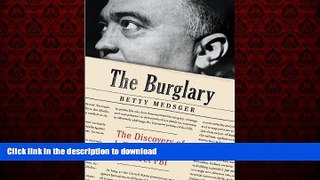 liberty books  The Burglary: The Discovery of J. Edgar Hoover s Secret FBI (Thorndike Large Print