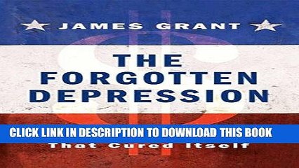 [PDF] The Forgotten Depression: 1921: The Crash That Cured Itself Popular Online