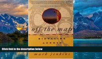 Best Buy Deals  Off the Map: Bicycling Across Siberia  Full Ebooks Best Seller