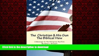 liberty book  The Christian And His Gun: The Biblical View (Biblical Studies Series from Self