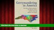 Read book  Gerrymandering in America: The House of Representatives, the Supreme Court, and the