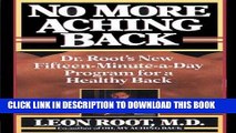 [PDF] No More Aching Back: Dr. Root s New Fifteen-Minutes-A-Day Program for Back Full Collection