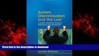 Buy book  Autism, Discrimination and the Law: A Quick Guide for Parents, Educators and Employers