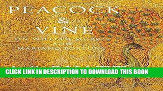 Read Now Peacock   Vine: On William Morris and Mariano Fortuny PDF Book