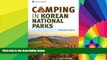 Must Have  Camping in Korean National Parks (Seoul Selection Guides)  Most Wanted