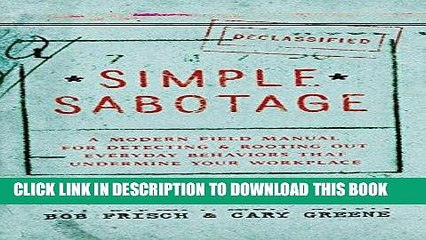 [PDF] Simple Sabotage: A Modern Field Manual for Detecting and Rooting Out Everyday Behaviors That